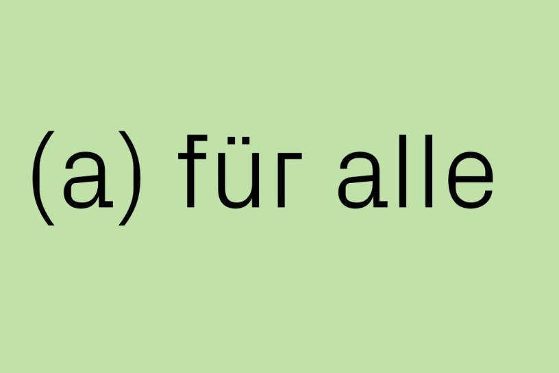 (a) für alle – echt jetzt?